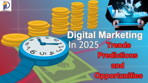 Digital Marketing in 2025